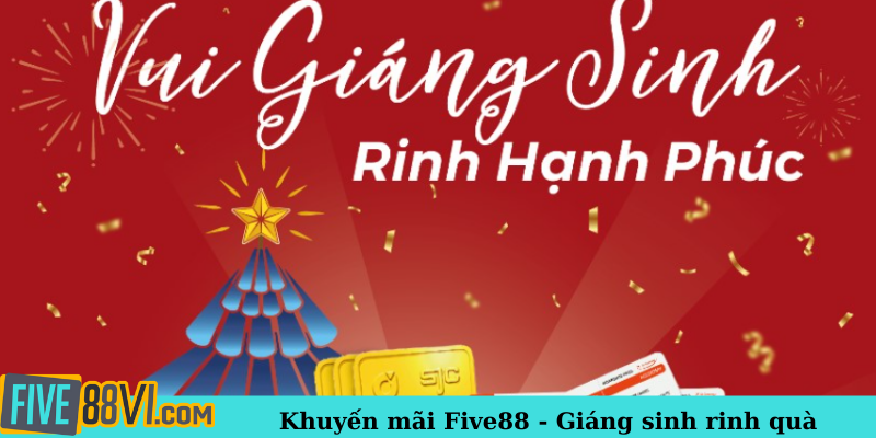 Khuyến mãi Five88 - Giáng sinh rinh quà