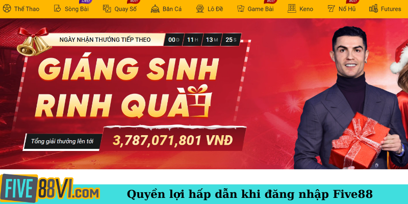 Quyền lợi hấp dẫn khi đăng nhập Five88