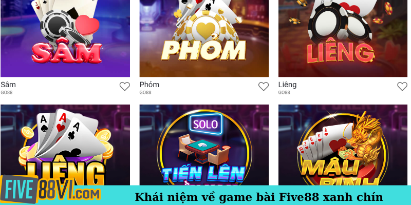 Khái niệm về game bài Five88 xanh chín