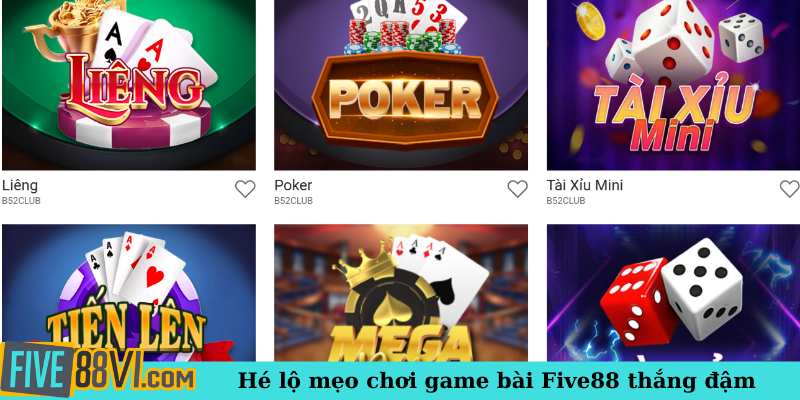Hé lộ mẹo chơi game bài Five88 thắng đậm