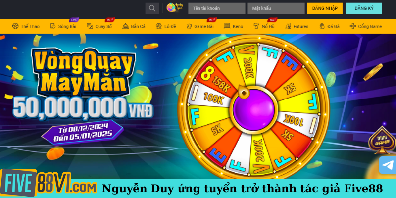 Nguyễn Duy ứng tuyển trở thành tác giả Five88