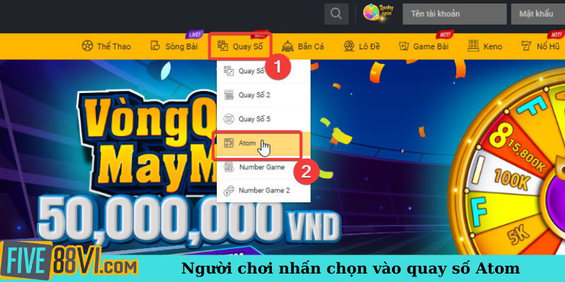 Người chơi nhấn chọn vào quay số Atom