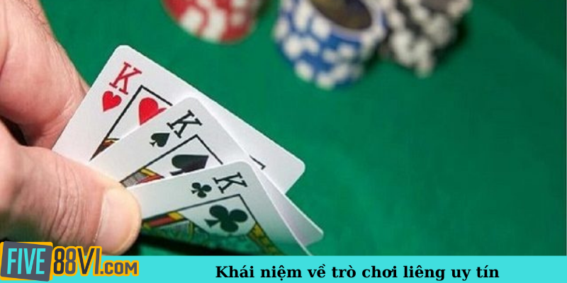 Khái niệm về trò chơi liêng uy tín