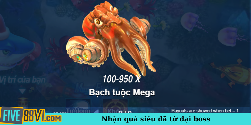 Nhận quà siêu đã từ đại boss