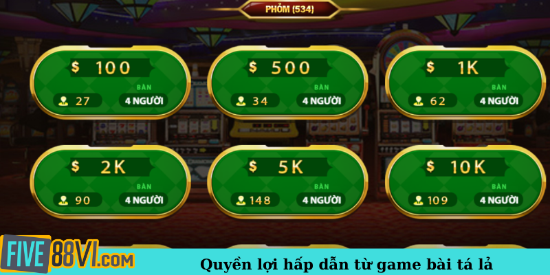 Quyền lợi hấp dẫn từ game bài tá lả