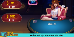 Điểm nổi bật khi chơi bài sâm