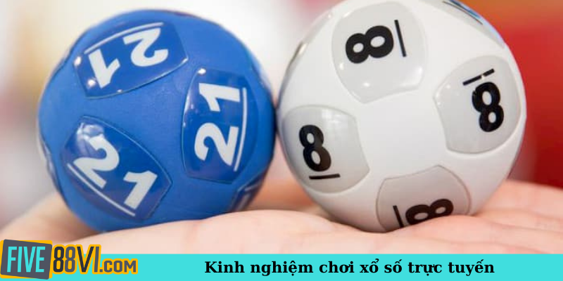 Kinh nghiệm chơi xổ số trực tuyến